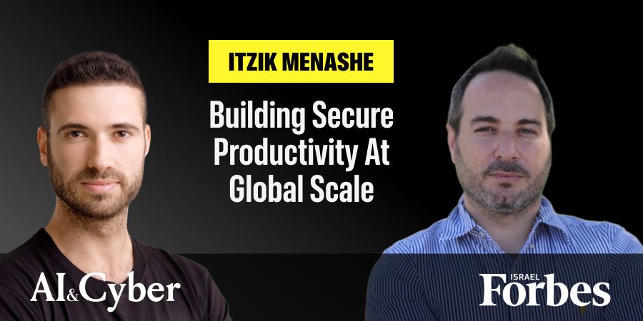 Building Secure Productivity at Global Scale: A Conversation with Itzik Menashe